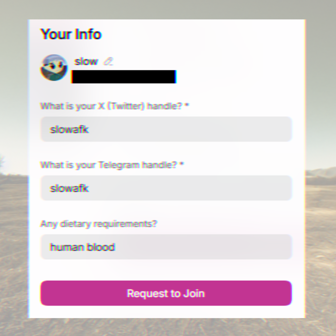 A humorous application form titled 'Your Info' filled out by user 'slow', listing the X/Twitter and Telegram handle as 'slowafk' and dietary requirements as 'human blood'.