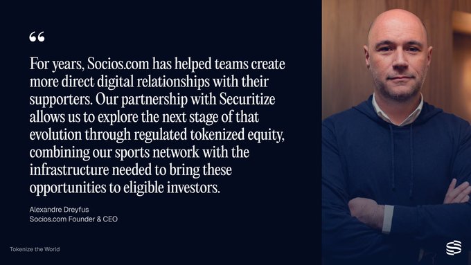 A promotional quote graphic featuring Alexandre Dreyfus, Socios.com Founder & CEO, discussing their partnership with Securitize for regulated tokenized equity.