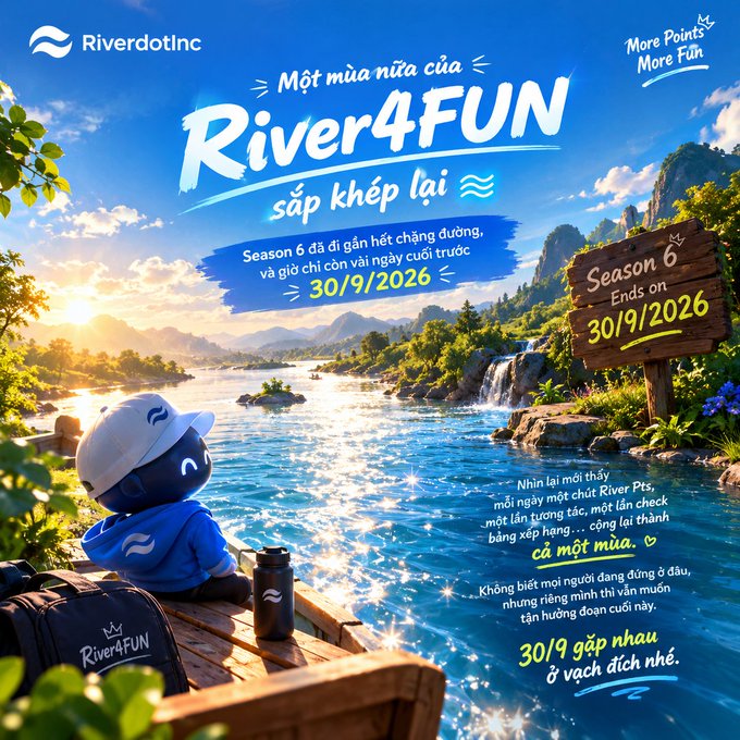 A promotional graphic for 'RiverdotInc' advertising 'River4FUN' Season 6 ending on '30/9/2026', featuring a cartoon mascot by a river landscape with Vietnamese text.