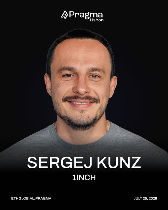 A promotional poster for Pragma Lisbon (ETHGLOB.AL/PRAGMA) featuring a headshot of Sergej Kunz from 1inch, dated July 25, 2026.
