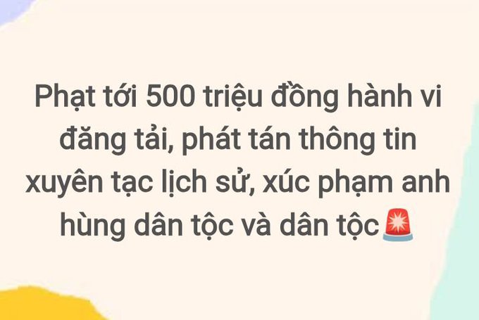 An informational card with Vietnamese text warning of fines up to 500 million dong for posting content that distorts history or insults national heroes, accompanied by a siren emoji.