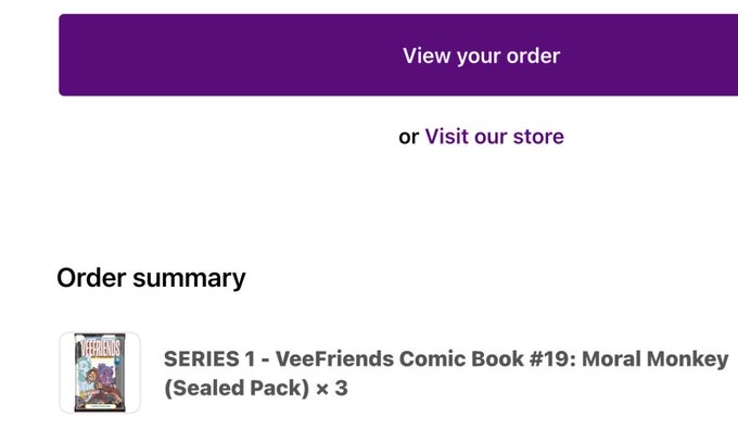 Order confirmation page with a 'View your order' button, displaying an order summary for 'SERIES 1 - VeeFriends Comic Book #19: Moral Monkey (Sealed Pack) x 3'.