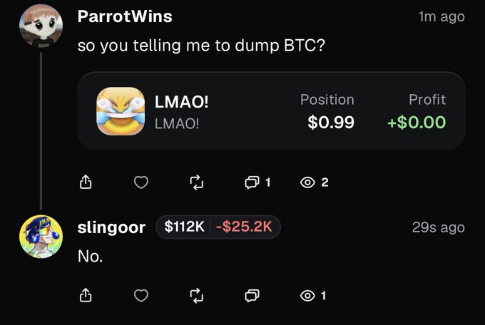 A social media thread shows user 'ParrotWins' asking 'so you telling me to dump BTC?' followed by a laughing emoji reply, and user 'slingoor' with a P&L of $112K / -$25.2K replying 'No.'