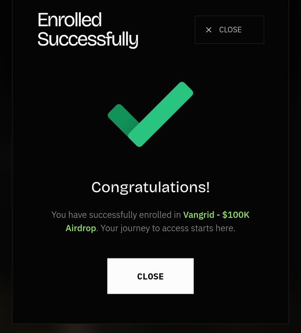 A dark success confirmation screen displaying a green checkmark with 'Enrolled Successfully' and 'Congratulations! You have successfully enrolled in Vangrid - $100K Airdrop.'