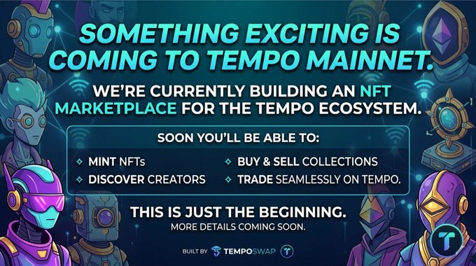 The main focus of this image seems to be related to a new event or release, as indicated by the phrase "Something exciting is coming to Tempo Mainnet." The image displays a logo for an upcoming marketplace called "Tempo NFTs" which will allow users to buy and sell various items like collectibles and digital artworks. Additionally, there are illustrations of characters from a video game that accompany the text, suggesting that this new marketplace might be specifically designed for gamers or collectors interested in digital assets. The image's content and design suggest an early stage of development as indicated by the phrase "soon you'll be able to."