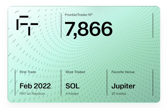 A similar digital trading card showing 'FrontierTrader N° 7,866,' with First Trade 'Feb 2022' (RAY on Raydium), Most Traded 'SOL' (4 trades), and Favorite Venue 'Jupiter' (25 trades).
