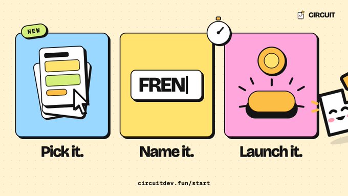 A promotional graphic for 'CIRCUIT' featuring three colored panels labeled 'Pick it.' (blue with documents), 'Name it.' (yellow with 'FREN'), and 'Launch it.' (pink with a button), with the URL 'circuitdev.fun/start' at the bottom.