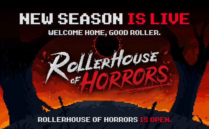 A pixel-art style promotional banner reading 'NEW SEASON IS LIVE', 'WELCOME HOME, GOOD ROLLER.', and 'ROLLERHOUSE OF HORRORS IS OPEN' with spooky red and orange horror-themed graphics.