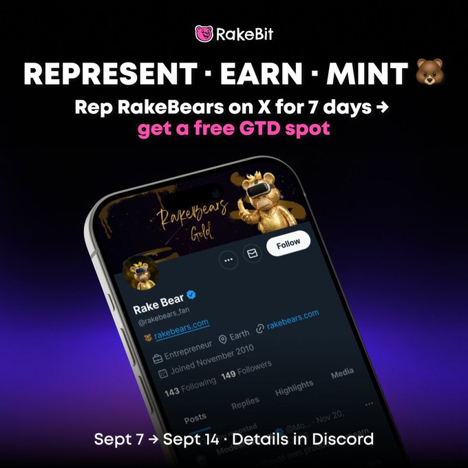 A promotional graphic for 'RakeBit' with text 'REPRESENT • EARN • MINT 🐻' and 'Rep RakeBears on X for 7 days → get a free GTD spot', showing a phone displaying a Twitter profile for 'Rake Bear' with dates 'Sept 7 → Sept 14'.
