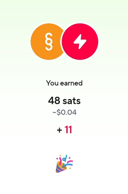 A mobile app screenshot showing earnings of "48 sats" (~$0.04) with a +11 indicator and a celebration icon.