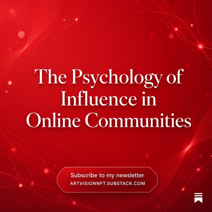 A red promotional graphic featuring the title "The Psychology of Influence in Online Communities" with a call to subscribe to the newsletter at ARTVISIONNFT.SUBSTACK.COM, directly promoting the article mentioned in the post. The design includes subtle wave patterns, light particles, and a Substack logo in the bottom corner.