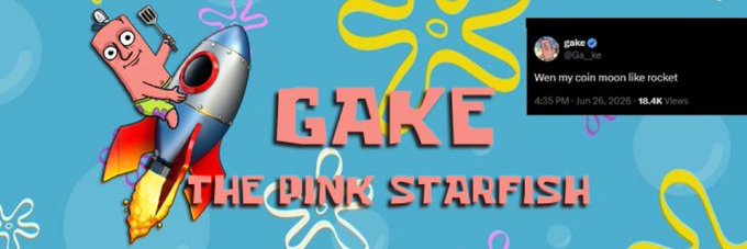 The image shows a meme-style graphic of Patrick Star riding a rocket with "GAKE THE PINK STARFISH" in bold pink text, alongside a tweet from @Gake_eth saying "Wen my coin moon like rocket" with 18.4K views dated June 26, 2026. The artwork promotes the $Gake memecoin with a rocket-launch visual that aligns with the post's optimistic "moon" and "millions" messaging around the Solana-based token.