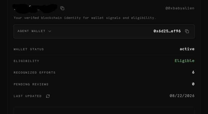A dark-themed dashboard showing a verified blockchain identity (@xbabyalien) with an active agent wallet (0x6d25...ef96), eligibility status 'Eligible', 6 recognized efforts, last updated 08/22/2026.