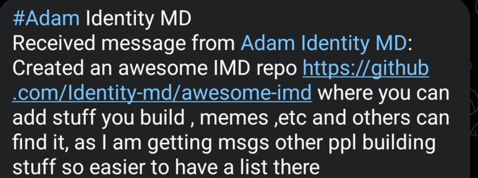 A text message from 'Adam Identity MD' announcing the creation of an 'awesome IMD repo' at https://github.com/Identity-md/awesome-imd where users can share things they've built, memes, and other resources.