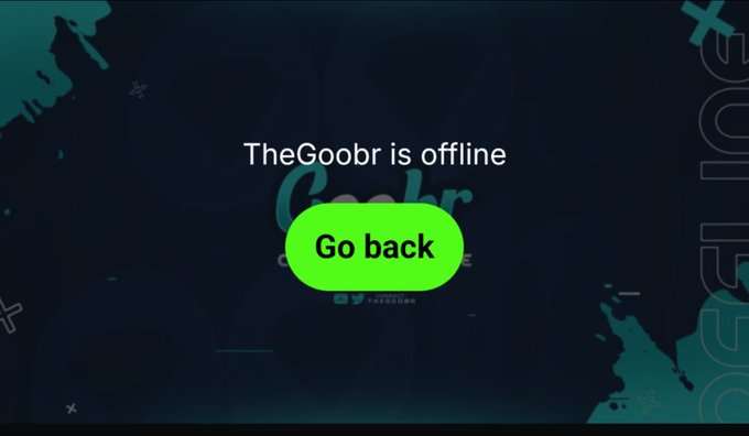 Caption 9: A dark green screen indicates 'TheGoobr is offline' with a bright green 'Go back' button in the center.