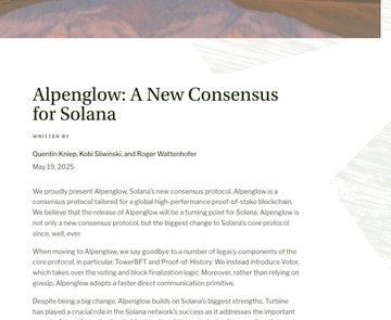 The image shows the top portion of an article titled "Alpenglow: A New Consensus for Solana," written by Quentin Kniep, Kobi Sliwinski, and Roger Wattenhofer on May 19, 2025. It introduces Alpenglow as Solana's new consensus protocol designed to replace current components, focusing on faster transaction finality and voting mechanisms.

The image relates to the post by visually presenting the source material about Solana's Alpenglow upgrade, which the post describes as achieving a 100-fold speed increase by reducing final confirmation time from 12.8 seconds to 100–150 milliseconds.