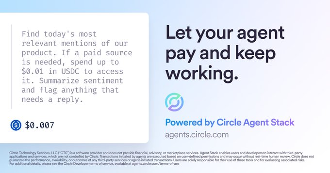 Circle Agent Stack advertisement reading 'Let your agent pay and keep working' with a code snippet example costing $0.007.