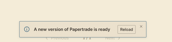 A screenshot shows a Papertrade popup notification stating "A new version of Papertrade is ready" with a "Reload" button, reflecting the user's frustration about constantly encountering update prompts from the development team.