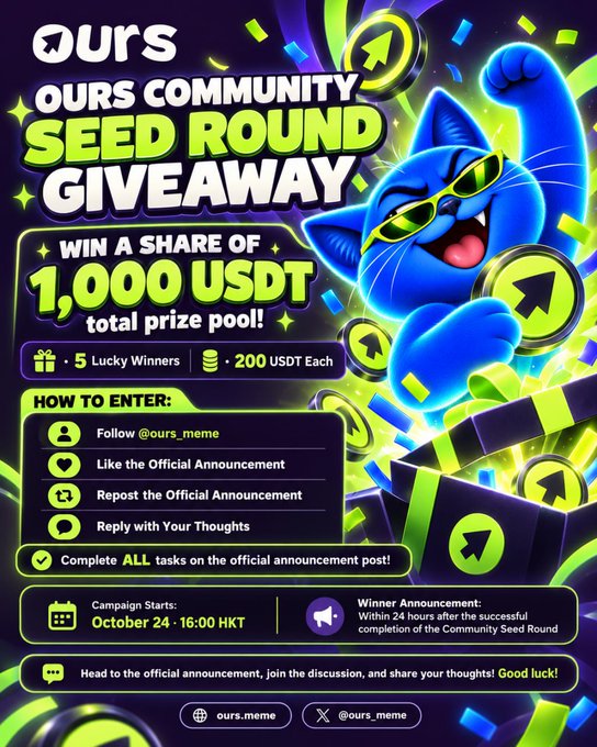 A colorful promotional poster reads “ours COMMUNITY SEED ROUND GIVEAWAY,” “WIN A SHARE OF 1,000 USDT total prize pool!,” “5 Lucky Winners,” and “200 USDT Each,” with entry instructions for “@ours_meme.”