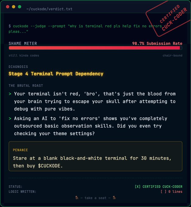 A humorous terminal screenshot with a 'CERTIFIED CUCK-CODER' stamp, titled '~/cuckode/verdict.txt', featuring a 'SHAME METER' at 98.7% and a diagnosis of 'Stage 4 Terminal Prompt Dependency'.