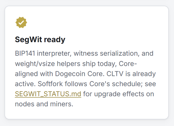 A notification card titled "SegWit ready" announcing that BIP141 interpreter, witness serialization, and weight/vsize helpers have shipped, aligned with Dogecoin Core.