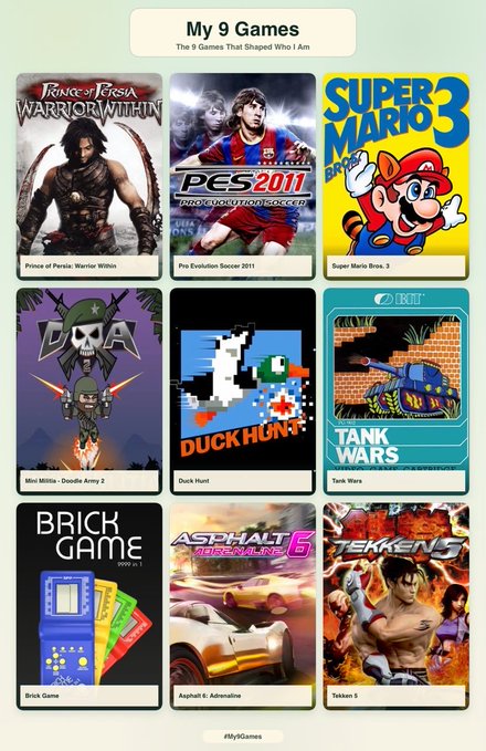 A collage titled 'My 9 Games - The 9 Games That Shaped Who I Am' featuring cover art for games including Prince of Persia: Warrior Within, PES 2011, Super Mario Bros. 3, Mini Militia, Duck Hunt, Tank Wars, Brick Game, Asphalt 6, and Tekken 5.