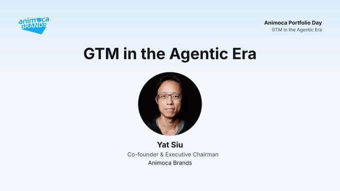 A presentation slide titled 'GTM in the Agentic Era' for Animoca Portfolio Day, featuring a headshot of Yat Siu, Co-founder & Executive Chairman of Animoca Brands.