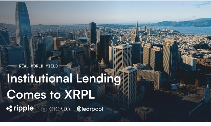 An aerial San Francisco skyline serves as the backdrop for a Ripple/Cicada/Clearpool announcement reading “Real-World Yield — Institutional Lending Comes to XRPL,” highlighting the firms’ efforts to build institutional credit infrastructure on the XRP Ledger.