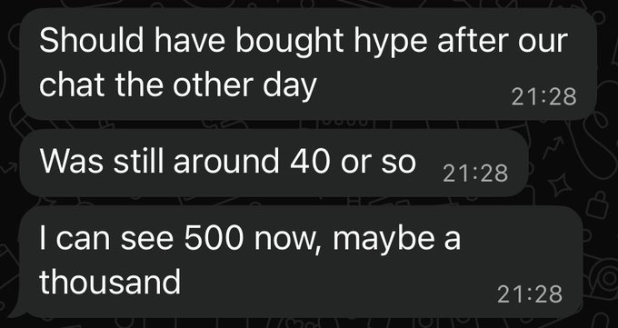 In the image, there are three texts displayed against a grey background with white text. One of them reads: "Had bought hype after our chat the other day". Another message says: "I can see 500 now, maybe a thousand", while the third one is about someone buying hype for the next day and the price being $500 or more. The entire post has been cut off at the bottom.