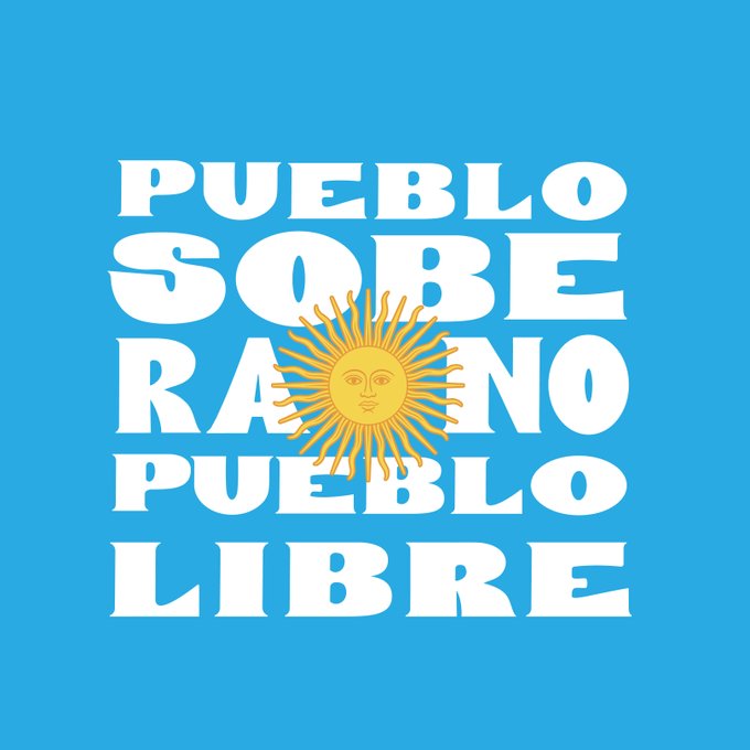 A graphic with white text on a light blue background reading "PUEBLO SOBERANO PUEBLO LIBRE" (Sovereign People, Free People), featuring the golden Sun of May from the Argentine flag.