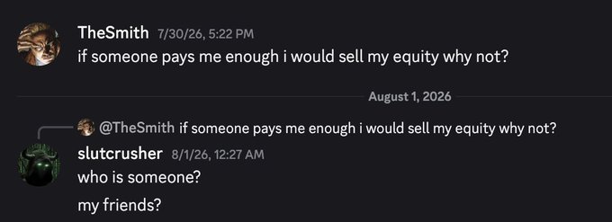 A Discord screenshot showing a conversation where 'TheSmith' says 'if someone pays me enough i would sell my equity why not?' and 'slutcrusher' replies 'who is someone? my friends?'