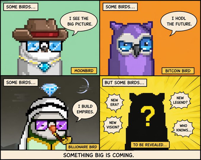 A four-panel pixel-art comic titled 'SOMETHING BIG IS COMING' introduces 'MOONBIRD' ('I see the big picture'), 'BITCOIN BIRD' ('I HODL the future'), 'BILLIONAIRE BIRD' ('I build empires'), and a mysterious silhouette asking 'NEW ERA? NEW VISION? NEW LEGEND? WHO KNOWS... TO BE REVEALED...'.