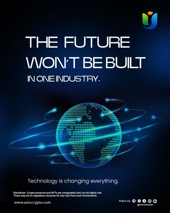 A dark blue Unicrypto advertisement reading 'THE FUTURE WON'T BE BUILT IN ONE INDUSTRY.' and 'Technology is changing everything,' with a digital glowing globe, a disclaimer about crypto/NFT risks, and the website www.unicrypto.com.