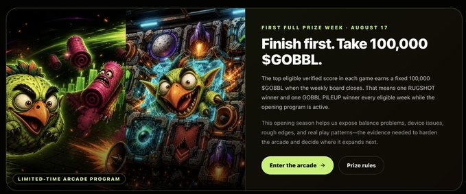 An advertisement for a gaming arcade program reading "Finish first. Take 100,000 $GOBBL." and "FIRST FULL PRIZE WEEK - AUGUST 17".