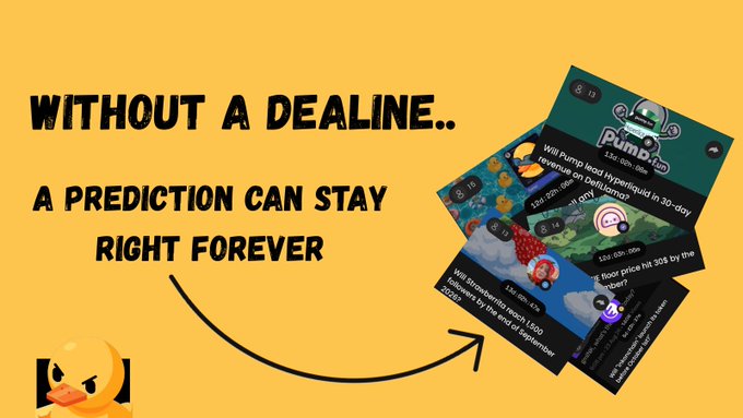 A promotional graphic with a yellow background shows a duck mascot alongside screenshots of 'PumpAD' prediction markets and the text 'WITHOUT A DEALINE.. A PREDICTION CAN STAY RIGHT FOREVER'.