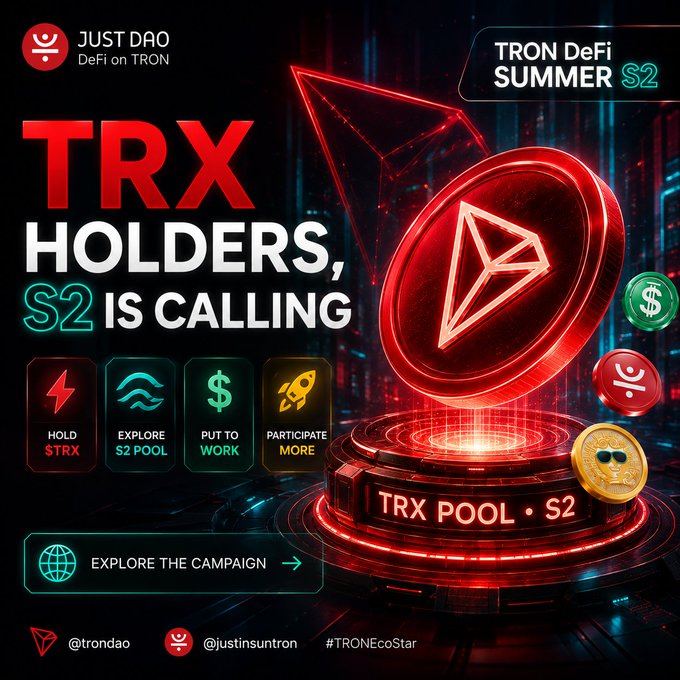 A promotional graphic for 'TRON DeFi SUMMER S2' by JUST DAO features a glowing red TRX coin with text 'TRX HOLDERS, S2 IS CALLING' and icons for holding $TRX, exploring pools, and participating more.