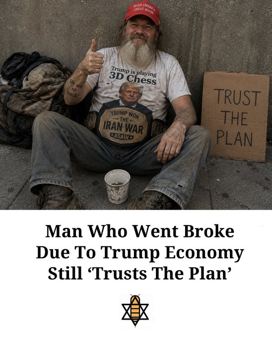 A bearded man in a "Make America Great Again" hat and pro-Trump "Trust Won the Iran War Again" t-shirt sits on the street giving a thumbs up next to a cardboard "TRUST THE PLAN" sign, with the caption "Man Who Went Broke Due To Trump Economy Still 'Trusts The Plan'." The post humorously suggests his devotion mirrors an XRP hodler still holding $XRP #589 despite losses, drawing a parallel between unwavering ideological loyalty and unwavering crypto loyalty.