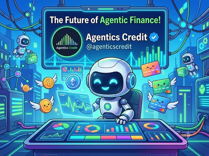 A colorful digital illustration promoting 'The Future of Agentic Finance!' and 'Agentics Credit (@agenticscredit)', featuring a smiling robot at a futuristic console surrounded by floating credit cards, coins, and financial charts.