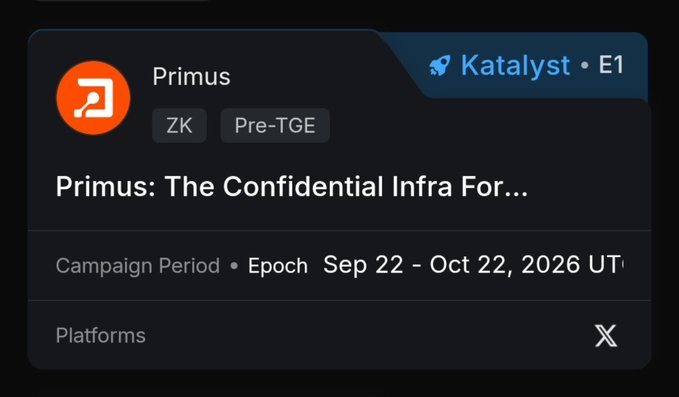 A dark-themed digital card displays 'Primus' with tags 'ZK' and 'Pre-TGE', branded as 'Katalyst • E1', titled 'Primus: The Confidential Infra For...' with a campaign period of Sep 22 – Oct 22, 2026.