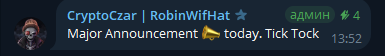 A small banner shows a character avatar with the text 'CryptoCzar | RobinWiFiHat' and 'Major Announcement today. Tick Tock 13:52'.