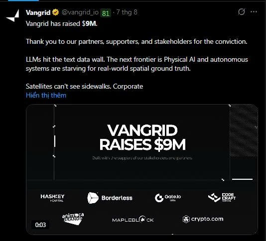 Screenshot of X/Twitter post by @vangrid_io announcing 'Vangrid has raised $9M', discussing physical AI and autonomous systems needing real-world spatial ground truth, with an announcement graphic showing investor logos including HashKey, Borderless, Gate.io, EDGE Craft, Animoca Brands, Mapleblock, and Crypto.com.
