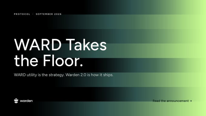 A promotional graphic featuring a black-to-green gradient background with the bold headline "WARD Takes the Floor" and tagline "WARD utility is the strategy. Warden 2.0 is how it ships." Branded with the Warden logo and dated September 2026, the image visually introduces the Warden 2.0 launch announcement, framing $WARD's utility as the central strategy for the September rollout.