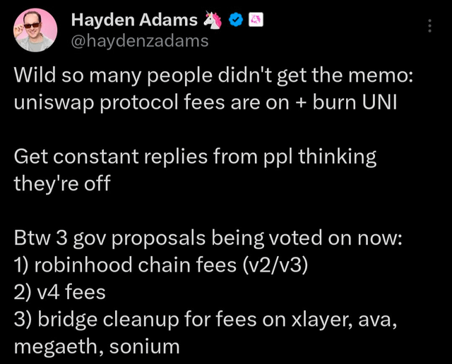 The image is a tweet from Hayden Adams (@haydenzadams) stating "Wild so many people didn't get the memo: uniswap protocol fees are on + burn UNI," and noting three governance proposals being voted on: robinhood chain fees (v2/v3), v4 fees, and bridge cleanup for fees on xlayer, ava, megaeth, and sonium—directly illustrating his reminder about Uniswap's active fee-burning mechanism and ongoing governance votes.