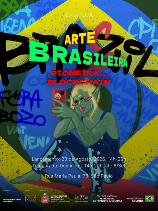 Vibrant poster for "Arte Brasileira Pioneira no Blockchain" at Casa NUA, featuring colorful graffiti-style artwork with Brazilian flag colors and a stylized figure, promoting the exhibition's August-September 2026 dates at Rua Maria Paula, 78, São Paulo, sponsored by entities including the Ministry of Culture. The text highlights the artist's pride in being part of the crypto art history collection alongside admired artists, with free Sunday admission.