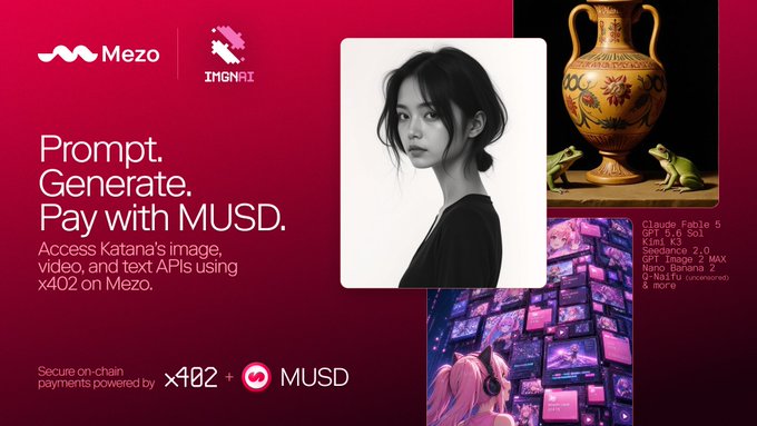 The promotional graphic for Mezo and IMGNRI highlights the integration of Katana AI on Mezo, featuring the bold text "Prompt. Generate. Pay with MUSD." alongside sample outputs—a black-and-white portrait, an ornate Grecian urn titled "Claude Fable 5," and an anime-style image—while noting that on-chain payments are powered by x402 + MUSD.