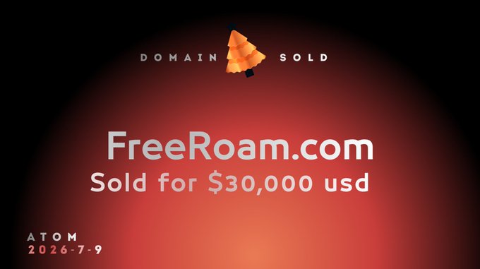 A graphic announcing a domain sale with a red background and a small orange tree logo, reading 'DOMAIN SOLD FreeRoam.com Sold for $30,000 USD' by ATOM, dated 2026-7-9.