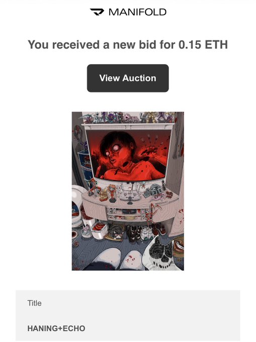 A Manifold auction notification showing a new bid of 0.15 ETH for a digital artwork titled 'HANING+ECHO', depicting a dark, chaotic scene with red accents.