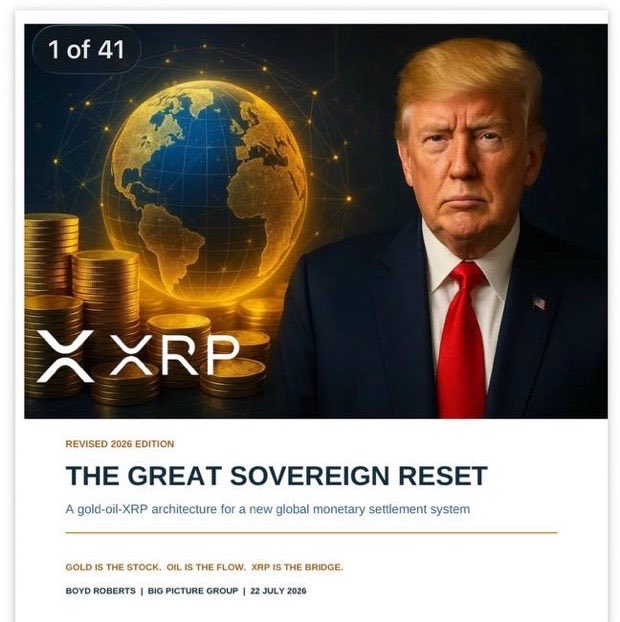 A book cover titled "THE GREAT SOVEREIGN RESET" (Revised 2026 Edition) featuring a portrait of Donald Trump alongside the XRP logo, stacks of gold coins, and a glowing globe, with the subtitle "A gold-oil-XRP architecture for a new global monetary settlement system" by Boyd Roberts of Big Picture Group, dated 22 July 2026—visually reinforcing the post's thesis that XRP serves as the bridge between gold and oil in a proposed new monetary order.