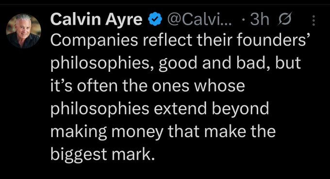 A tweet from Calvin Ayre (@Calvi...) stating: 'Companies reflect their founders' philosophies, good and bad, but it's often the ones whose philosophies extend beyond making money that make the biggest mark.'