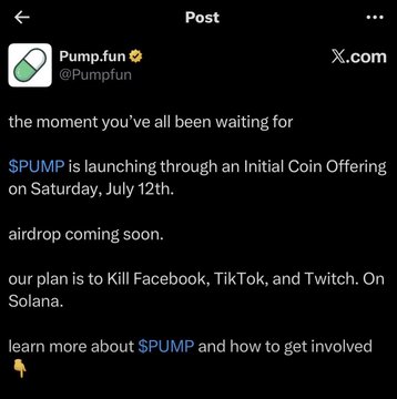The image shows a PumpFun tweet announcing the upcoming launch of $PUMP token through an Initial Coin Offering on Saturday, July 12th, with plans to "Kill Facebook, TikTok, and Twitch" on Solana, teasing an airdrop. This tweet served as the official announcement that kicked off the sequence of milestones—ICO completion, buybacks, Kolscan acquisition, leaderboards, Project Ascend, Dynamic Fees, and creator rewards—detailed in the accompanying post.